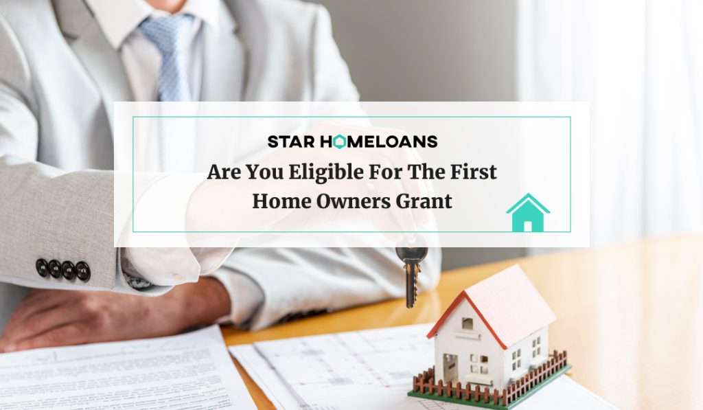 Are you Eligible for the First Home Owners Grant
