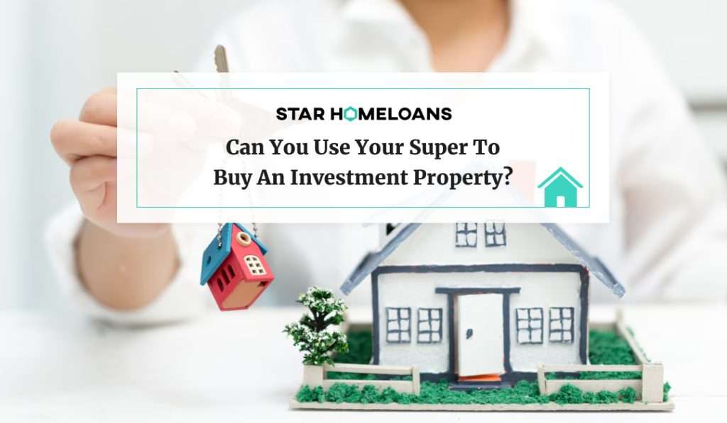 Can You Use Your Super To Buy An Investment Property