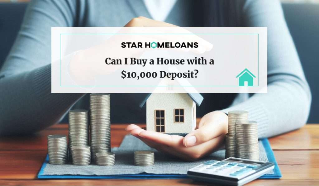 Can I Buy a House with a $10,000 Deposit