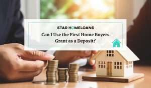 Can I Use the First Home Buyers Grant as a Deposit?