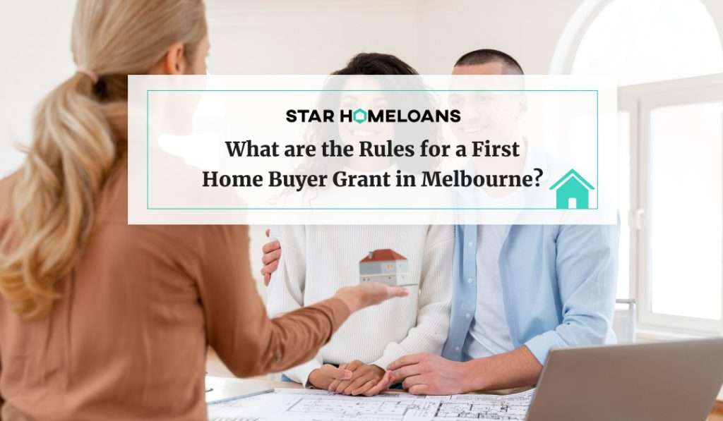 What are the Rules for a First Home Buyer Grant in Melbourne