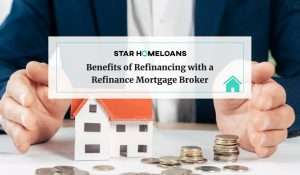 Benefits of Refinancing with a Refinance Mortgage Broker