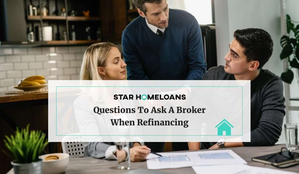 Questions to Ask a Broker When Refinancing