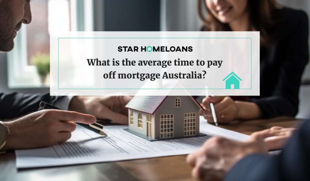 average time to pay off mortgage Australia