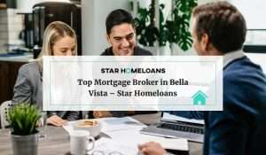 Top Mortgage Broker Bella Vista