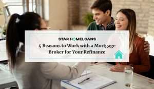 4 Reasons to Work with a Mortgage Broker for Your Refinance